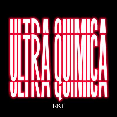 Ultra Quimica Rkt's cover