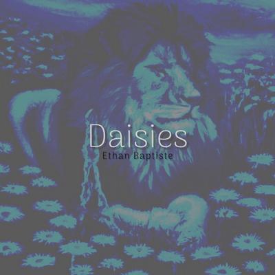 Daisies By Ethan Baptiste's cover