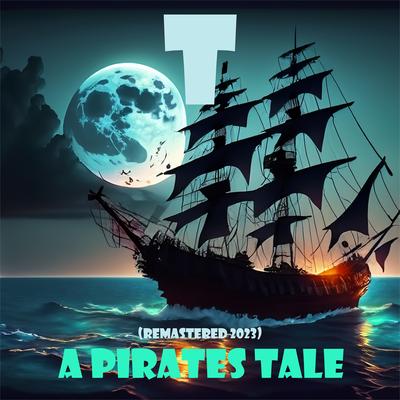 A Pirates Tale (Remastered 2023)'s cover