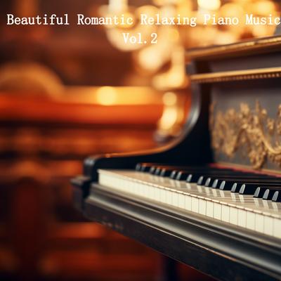 Beautiful Romantic Relaxing Piano Music 2's cover