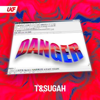 Danger By T & Sugah's cover
