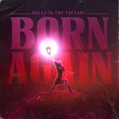 Born Again´24 (Guitar Edit) By Dolls in the Factory's cover