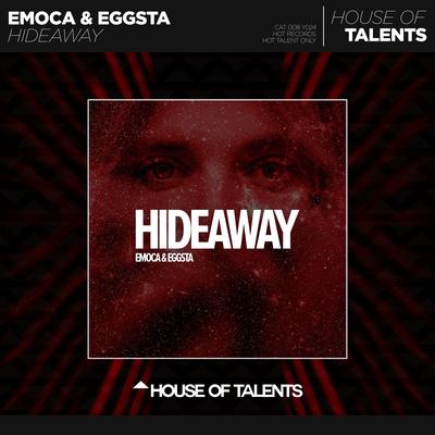 Hideaway By EMOCA, EGGSTA's cover