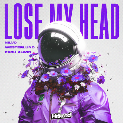 Lose My Head By NILVO, Westerlund, Zach Alwin's cover