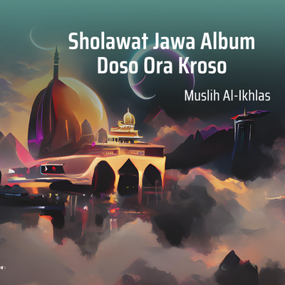 Sholawat Jawa Album Doso Ora Kroso's cover