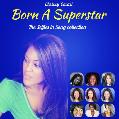 Born a Superstar By Chrissy Omari's cover