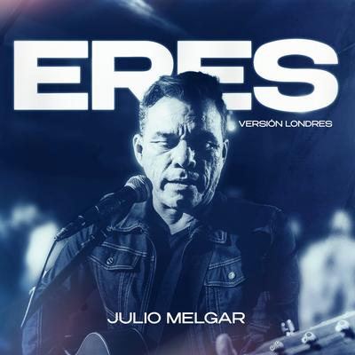 Eres (Versión Londres)'s cover