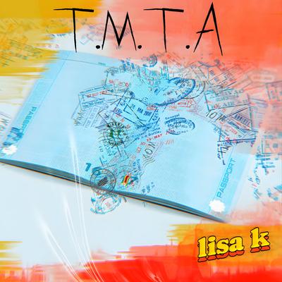 T.M.T.A (Take Me To Africa) By Lisa K's cover