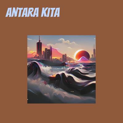 Antara Kita's cover