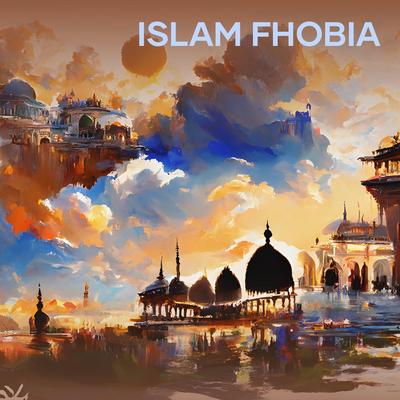 Islam Fhobia By Lyon gaza's cover