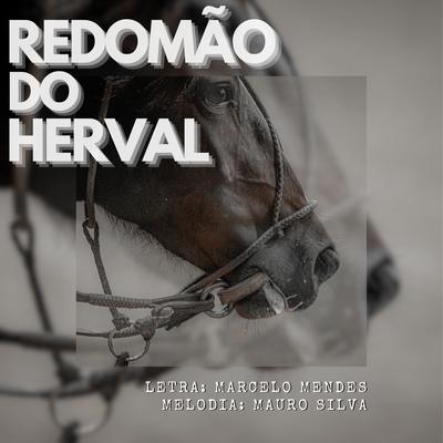 Redomão do Herval By Mauro Silva, Odair Teixeira, Lucas Gross, Erico Rocha's cover