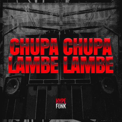 Chupa, Chupa Lambe, Lambe By Dj VN Maestro, Mc Kevin's cover