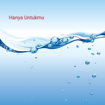 Hanya Untukmu's cover