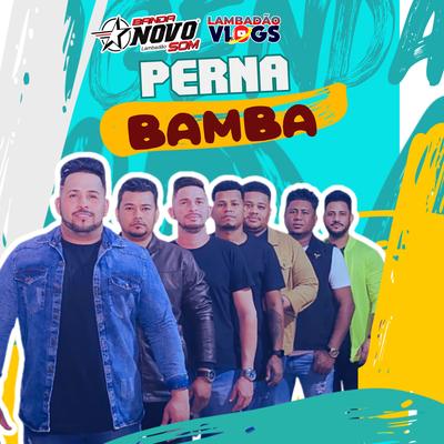 Perna Bamba By Banda Novo Som MT, Lambadao Vlogs Oficial's cover