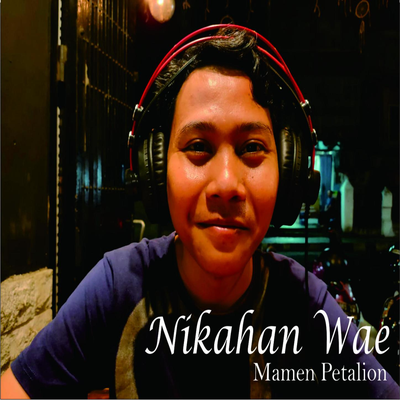 Nikahan Wae's cover