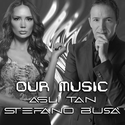 Our Music By Stefano Busà, Asli Tan's cover