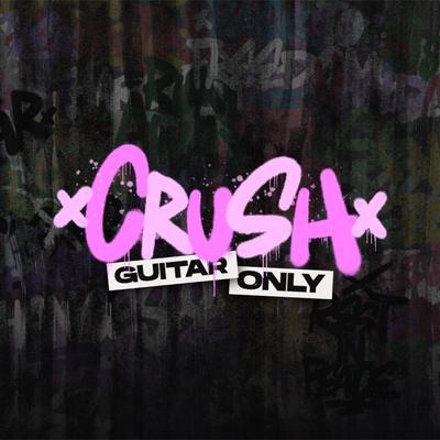 CRUSH (Guitar Only)'s cover