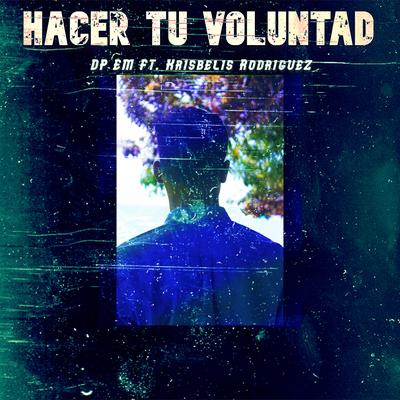 Hacer Tu Voluntad (feat. Krisbelis Rodriguez)'s cover