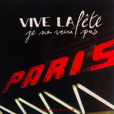 Je Ne Veux Pas By Vive La Fete's cover