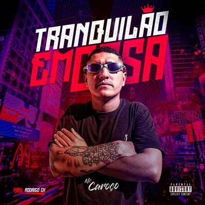 Tranquilão em casa By MC Caroço, Rodriigo CH's cover