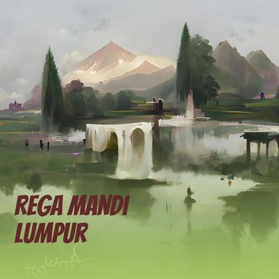 Rega mandi lumpur's cover