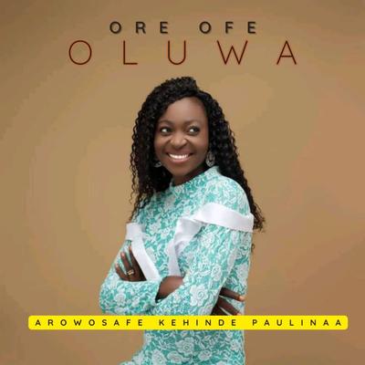 Ore Ofe Oluwa's cover