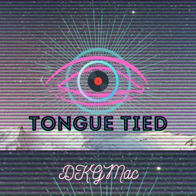 Tongue Tied (Remix) By DKGMac's cover