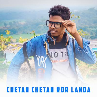 Chetan Chetan Ror Landa's cover