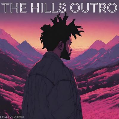 The Hills Outro (Lo-Fi Version)'s cover