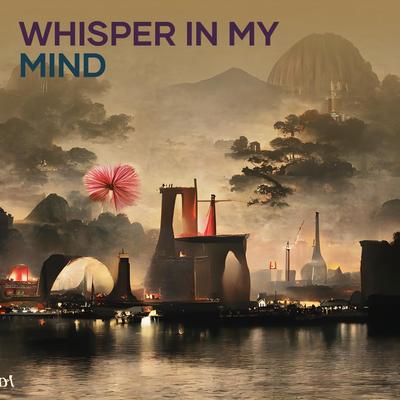 Whisper in My Mind's cover