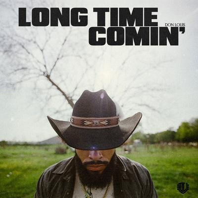 Long Time Comin' By Don Louis's cover