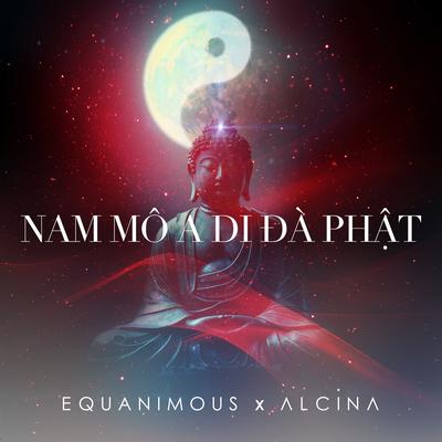 Nam Mô A Di Đà Phật By Equanimous, Alcina's cover