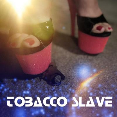 Tobacco Slave's cover