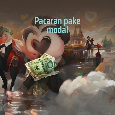 Pacaran Pake Modal's cover