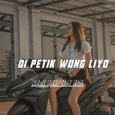 Dipetik Wong Liyo's cover