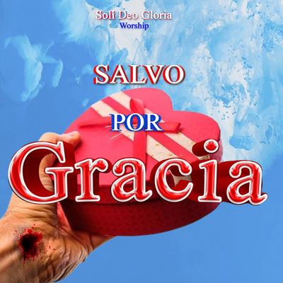 Salvo por Gracia's cover