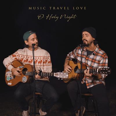 O Holy Night By Music Travel Love's cover