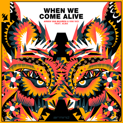 When We Come Alive By Armin van Buuren, Vini Vici, ALBA's cover