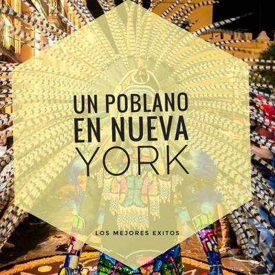 Un Poblano en Nueva York's cover