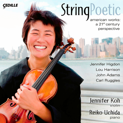 Violin Recital: Koh, Jennifer - Higdon, J. / Harrison, L. / Adams, J. / Ruggles, C. (String Poetic)'s cover