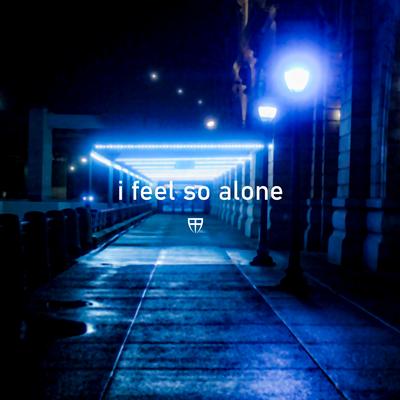 i feel so alone By sssense's cover