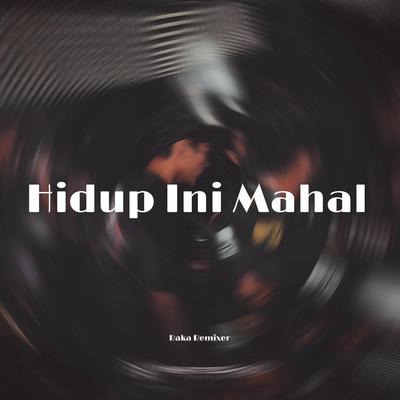 Hidup Ini Mahal  (Remix )'s cover