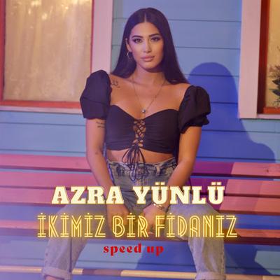 İkimiz Bir Fidanız (Speed Up)'s cover