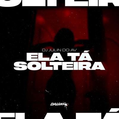 Ela Tá Solteira's cover