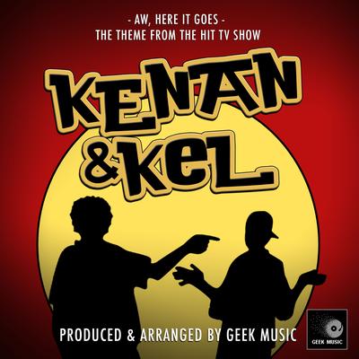 Aw, Here It Goes (From "Kenan & Kel")'s cover