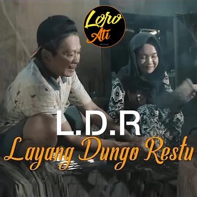 L.D.R Layang Dungo Restu By Loro Ati Official's cover