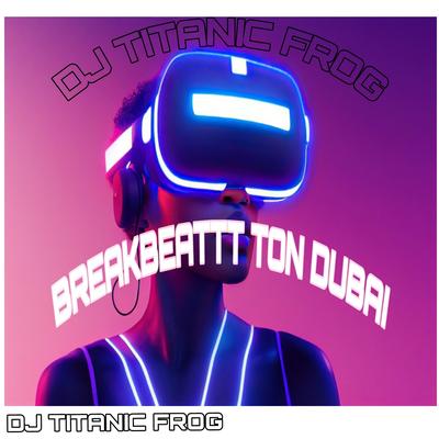 BREAKBEATTT TON DUBAI (Remix)'s cover