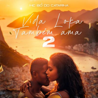 Vida Loka Também Ama 2's cover