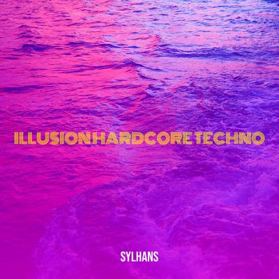 Illusion Hardcore Techno's cover