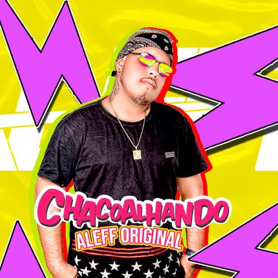 Chacoalhando By Aleff Original's cover